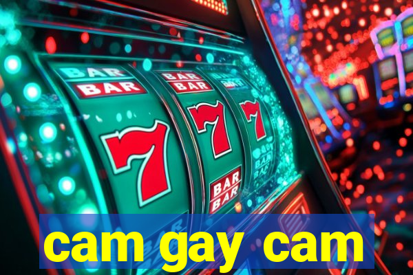 cam gay cam